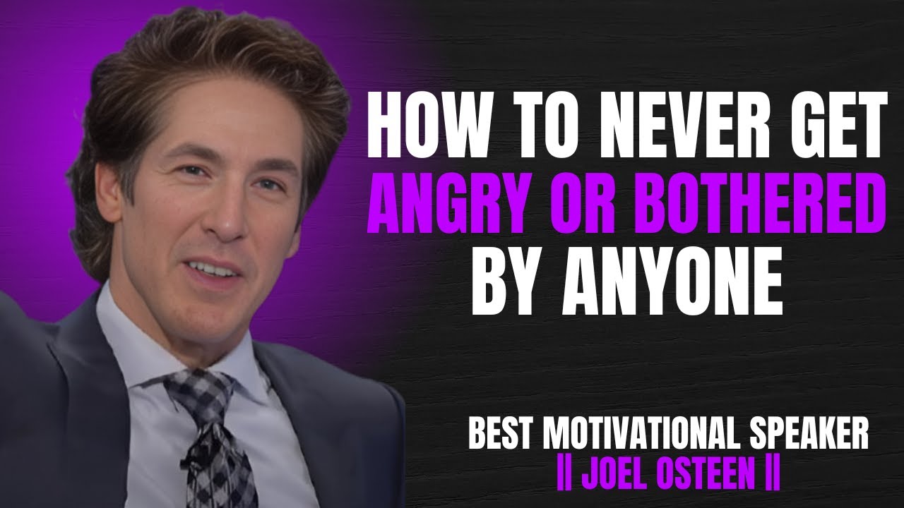 How to Never Get Angry or Bothered by Anyone Powerful Motivational
