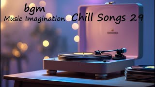 Chill Songs 29 | R & B Relaxing Music Peaceful  Lo-fi Study Work Soft Chill Vibes soft beats ...