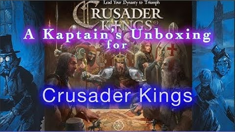 Crusader Kings Unboxing