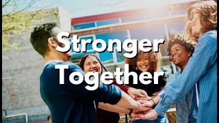Stronger Together