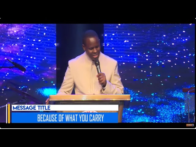 BECAUSE OF WHAT YOU CARRY || APOSTLE JOHN KIMANI WILLIAM class=