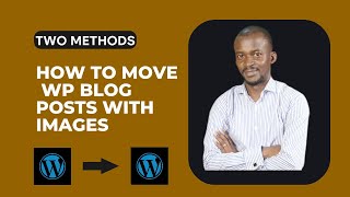 How to move WP Blog Posts with images