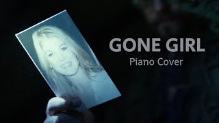 GONE GIRL (2014) Piano Cover | Technically, Missing