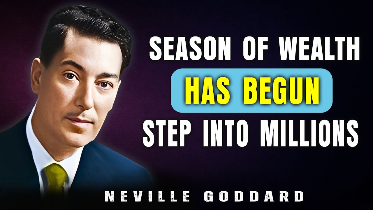 Your Season of Wealth Has Begun — Step Into Millions | Neville Goddard