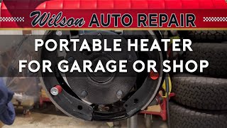 Portable Heater for a Garage or Shop