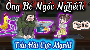 [Tập 1-8] Ông Bố Ngốc Nghếch | Phim Xuyên Không Tấu Hài Cực Mạnh!