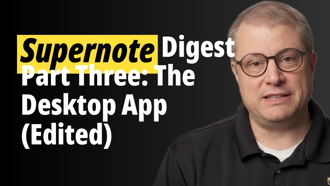 Supernote Digest: The Desktop App Experience (Edit) - Clean Audio