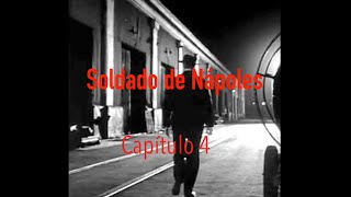 Soldado de Nápoles Capítulo 4