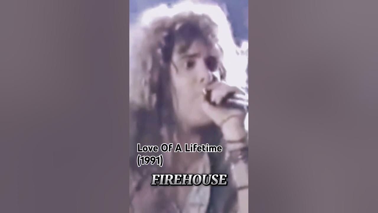 Firehouse(LOVE OF A LIFETIME) released on 1991