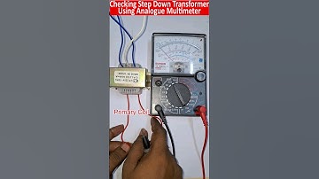 How to Check Step Down Transformer Using Analogue Multimeter || Test Transformer Using Multimeter