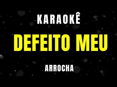 Video thumbnail for Karaokê de Arrocha - Defeito Meu