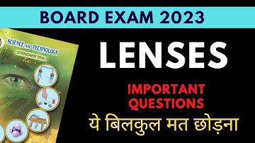 Lenses Class 10 - Important Questions and PYQ | Board Exam 2023