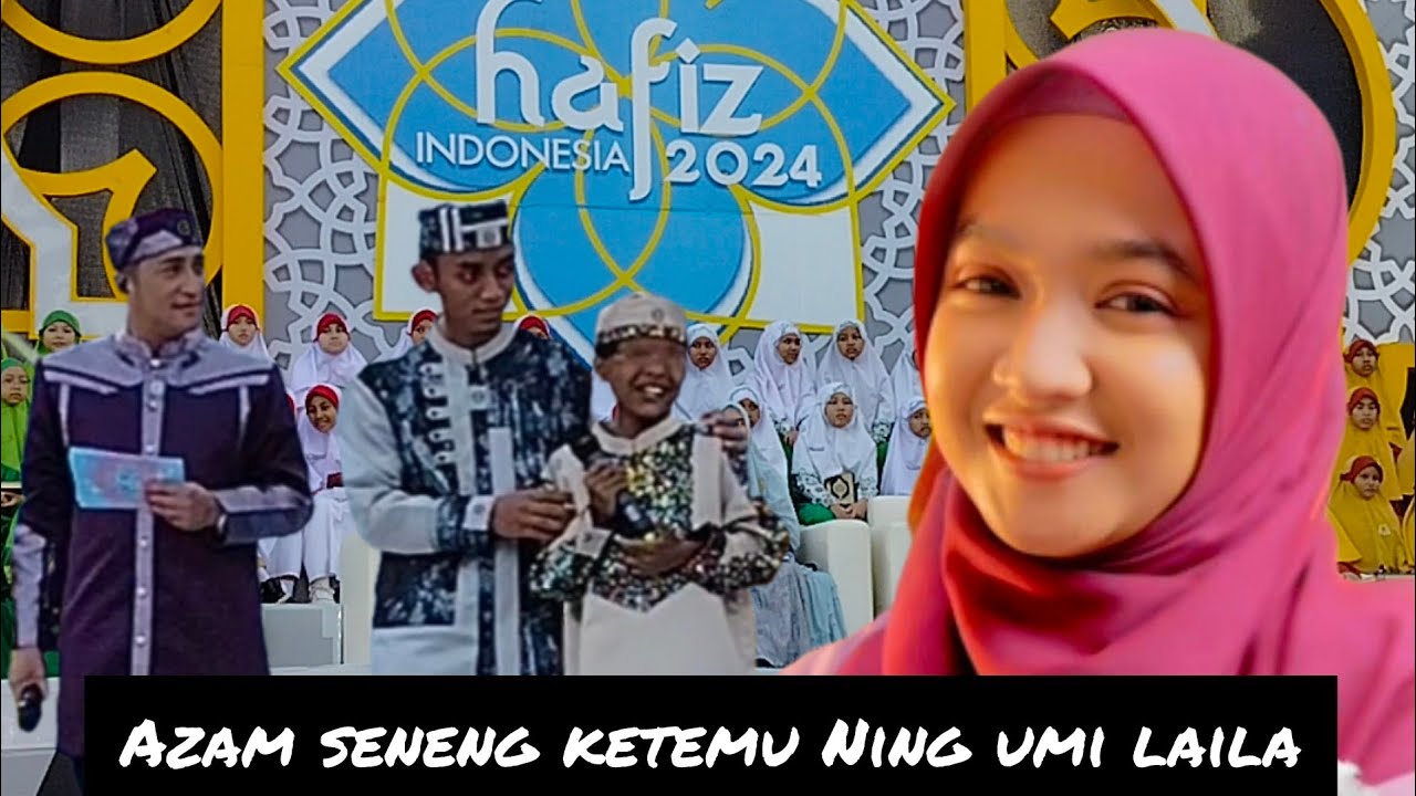 FESTIVAL HAFIZ INDONESIA 2024 BERSAMA NING UMI LAILA 🥰