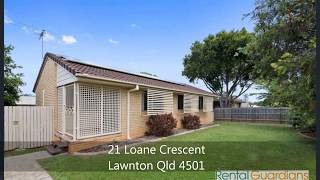 21 Loane Crescent Lawnton Qld 4501 21 Loane Crescent Lawnton Qld 4501