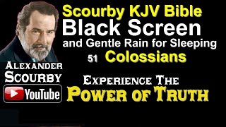 51 | Book of Colossians | Black Screen & Gentle Rain | for Sleeping by Alexander Scourby.