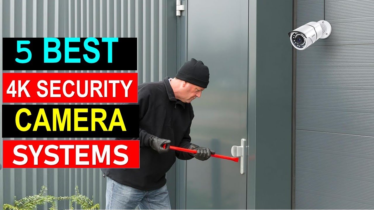 Best 4K Security Camera Systems of 2024 - Top 5 4K Security Camera ...