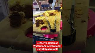 DESSERTS OPTIONS AT WATERMARK INTERNATIONAL BUFFET RESTAURANT GLENELG! Content