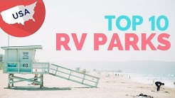 THE 10 BEST RV PARKS in AMERICA 