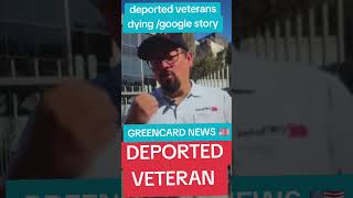 GREENCARD NEWS AND  DEPORTED VETERANS  🇺🇸 #immigration #MILITARY