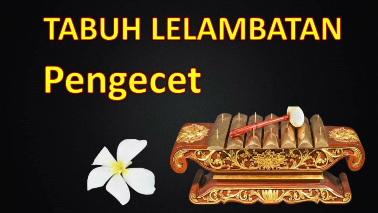 Tabuh Lelambatan Pengecet