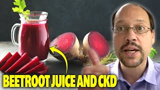 Beet Juice & Kidney Disease Blood Pressure Lowering or Hype Juices For Kidney Disease and CKD