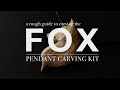 Fox pendant carving kit  a stepbystep carving guide