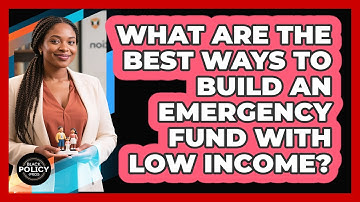 What Are The Best Ways To Build An Emergency Fund With Low Income? - Black Policy Pros