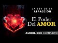 LA LEY DE LA ATRACCIÓN / el PODER del Amor/ Rhonda Byrne - Audiolibro completo en español