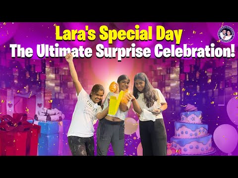 Lara's Special: Surprice Celebration🎂| Lara's Birthday Video | Rajkamal Latha Rao