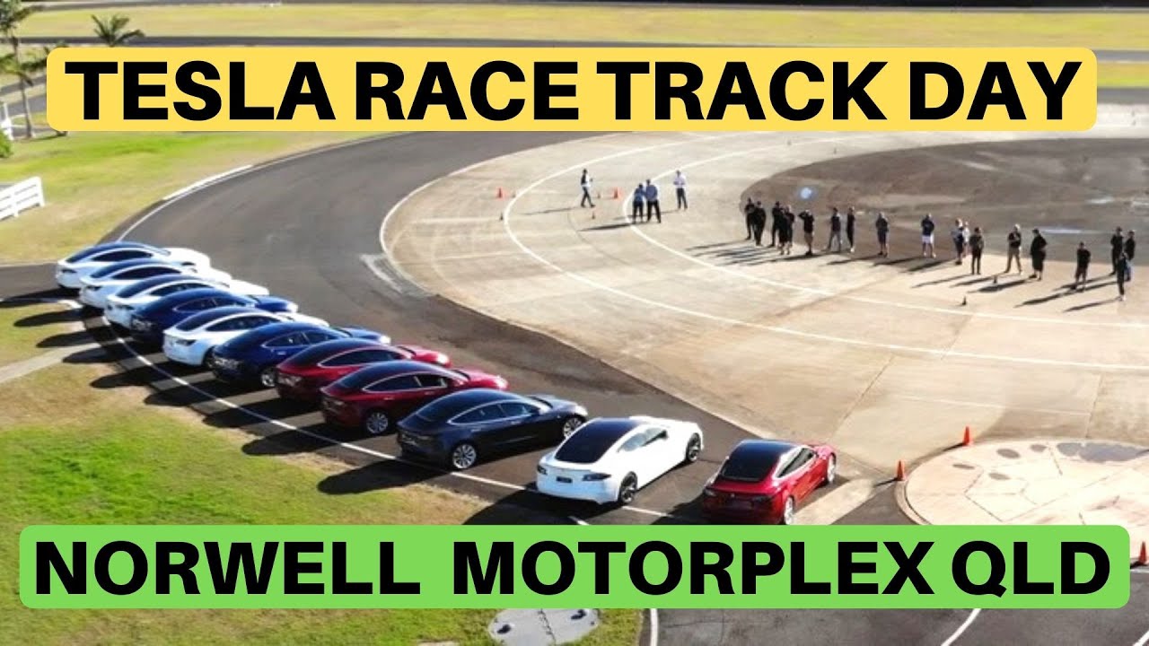 TESLA TRACK DAY AT NORWELL MOTORPLEX QLD AUSTRALIA YouTube