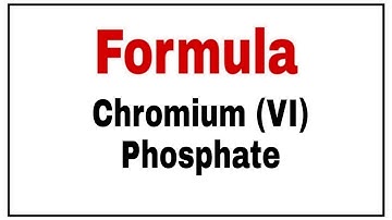 How to write chemical formula of Chromium vi Phosphate|Chromium vi Phosphate Formula