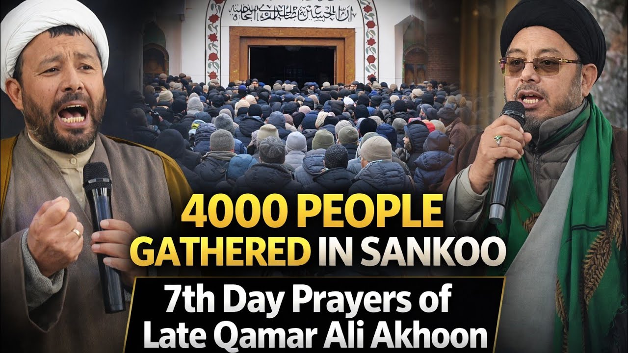 Historic Gathering of 4000 People | 7th Day Prayers of Late Qamar Ali Akhoon at Sankoo
