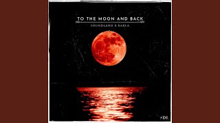 To The Moon And Back (feat. Karla)