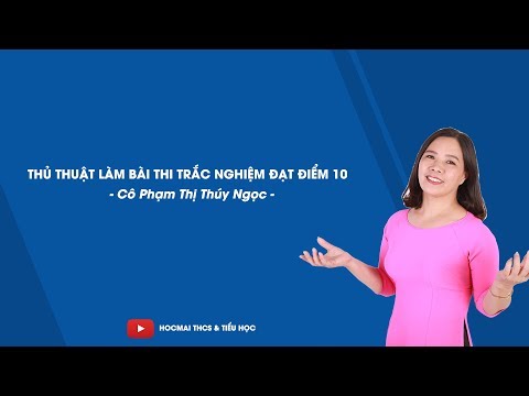 Thủ thuật làm bài thi trắc nghiệm – Cô Phạm Thị Thúy Ngọc – HOCMAI