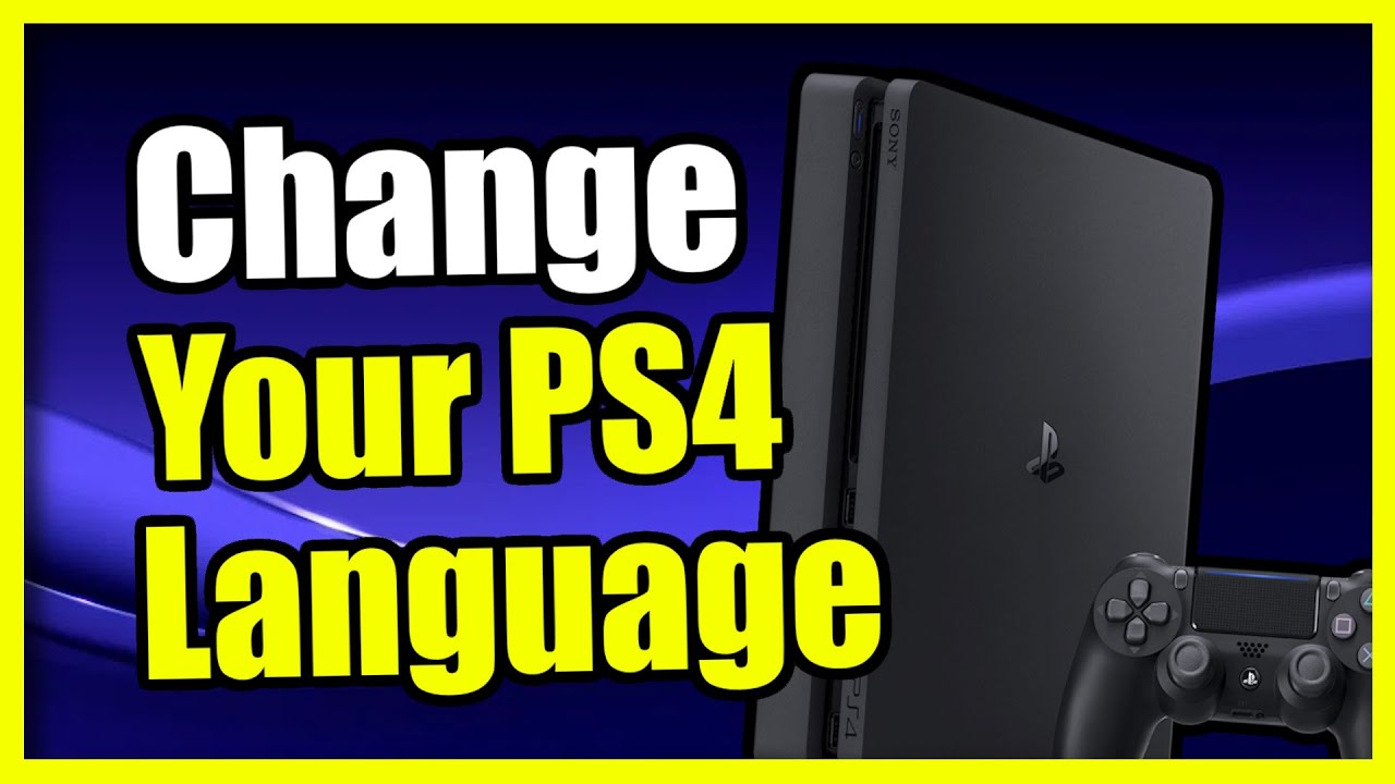 How to Change the Language on PS4 Console to English