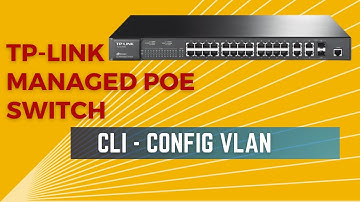 TP-LINK Managed PoE Switch | Model T2600G-28MPS |  CLI - Config VLAN