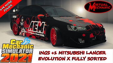 Car Mechanic Simulator 2021 - Mitsubishi Lancer Evolution X Fully sorted and ready for the streets