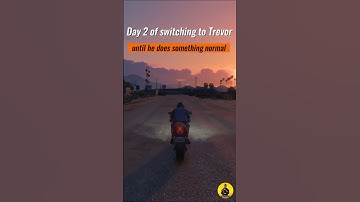 Day 2 of switching to Trevor until he does something normal !!!