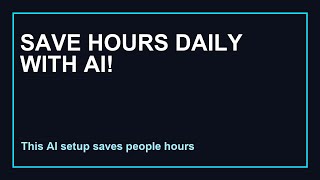 Save Hours Daily With This AI Workflow