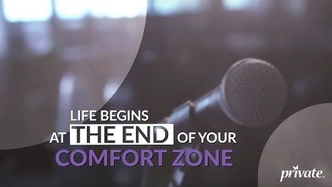 Your Life begins at THE END of your comfort Zone