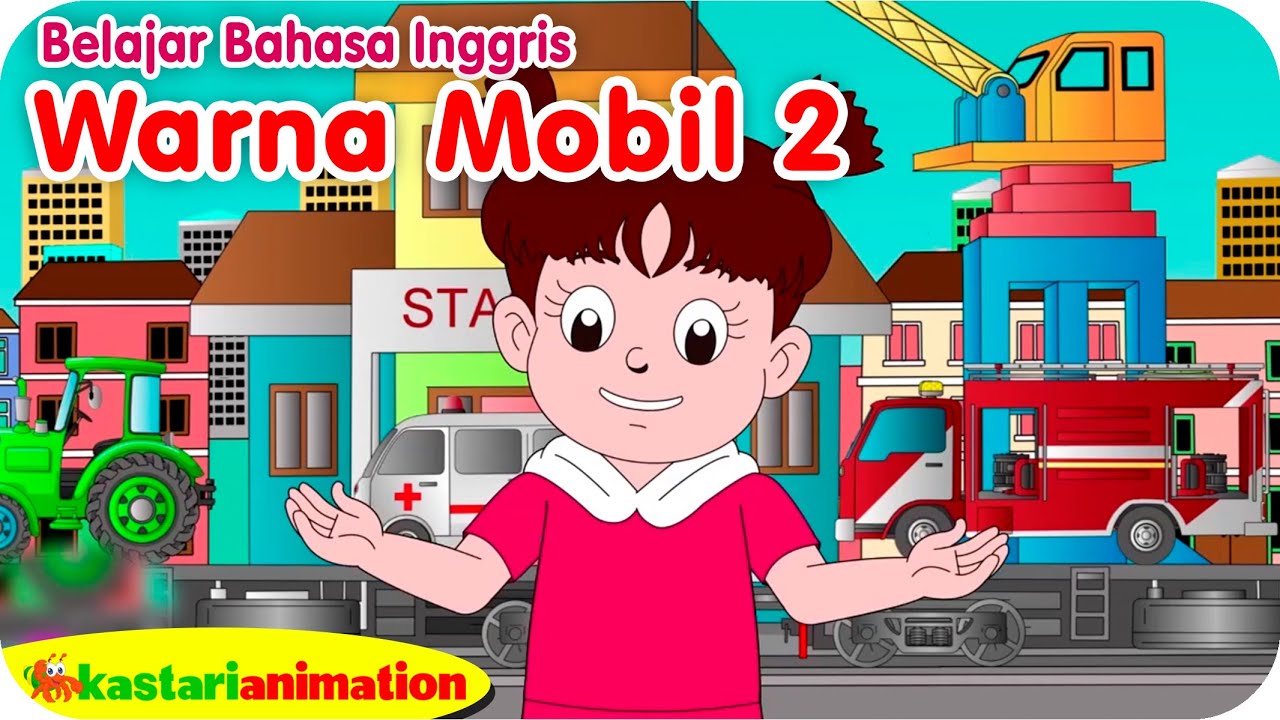 BELAJAR BAHASA INGGRIS - WARNA MOBIL 2 - Seri PAUD Diva - Kastari Sentra Official