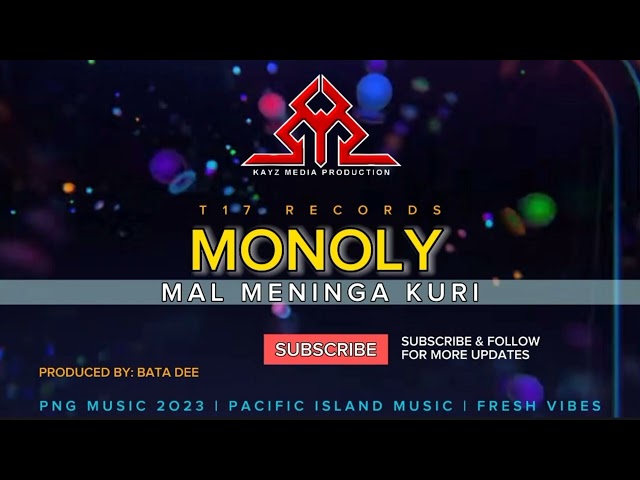 Monoly_-_Mal Meninga Kuri (official audio 2023) class=