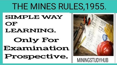 The Mines Rules,1955 .#miners #mining