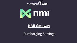 NMI Gateway | Surcharging Settings | M1 Tech Support