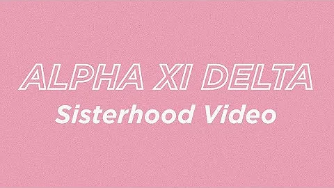 WVU Alpha Xi Delta 2021 Sisterhood Video