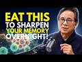 Seniors: Eat These 5 Foods at Night to Sharpen Memory Overnight | Dr. William Li