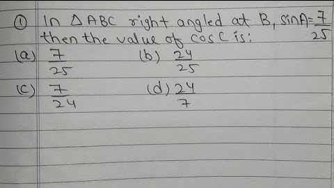 In a triangle📐ABC right angled at B, sinA = 7/25, then find the value of cosC?
