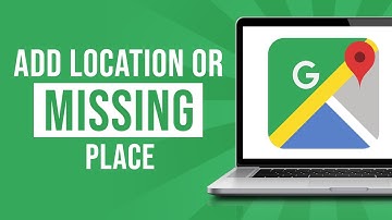 How to Add a Location or Missing Place on Google Maps (2023)