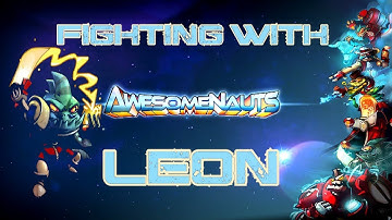 Awesomenauts: Playing With Leon - PS3 Gameplay/Commentary