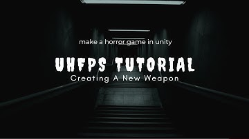Ultimate Horror FPS Kit: Making an Entire New Weapon - Beginner